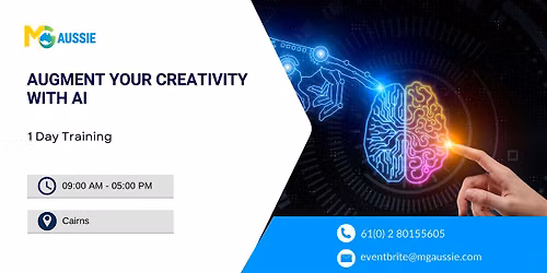 Augment Your Creativity with AI \u2013 1 Day Workshop, Cairns