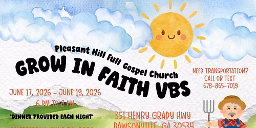 Grow in Faith VBS - Pleasant Hill Church