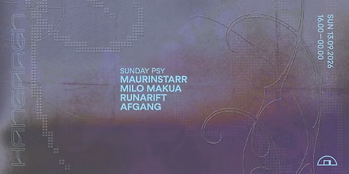 Sunday Psy: Maurinstarr, Milo Makua, RunaRift, Afgang