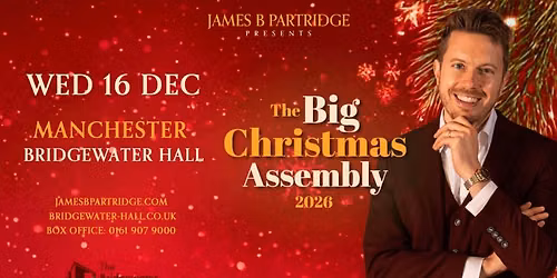  The Big Christmas Assembly 2026 with James B Partridge