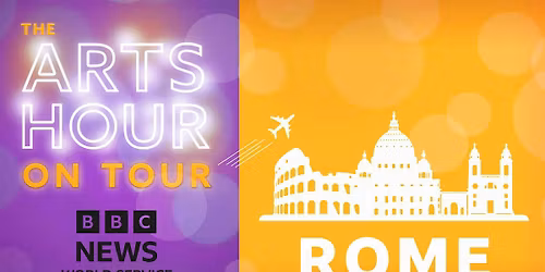 The Arts Hour on Tour in Rome