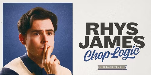 Rhys James: Chop Logic
