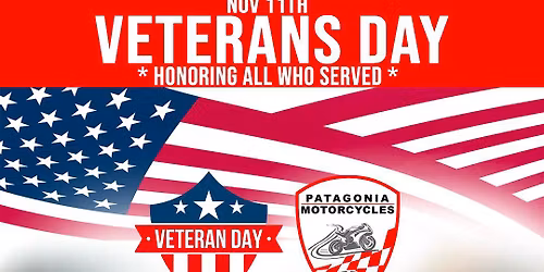 \ud83c\uddfa\ud83c\uddf8 Veterans Day Ride & Reward Event at Patagonia Motorcycles 11-11-2025\ud83c\uddfa\ud83c\uddf8