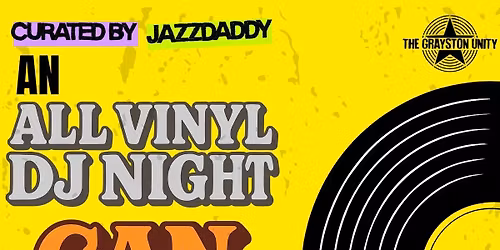 Can you Dig it?? - All Vinyl DJ Night with JazzDaddy