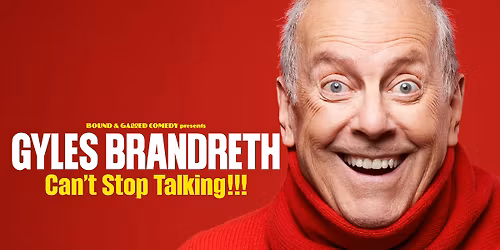Gyles Brandreth: Can't Stop Talking!