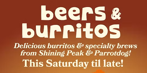 \ud83c\udf35 Beers & Burritos at Goldie \ud83c\udf35