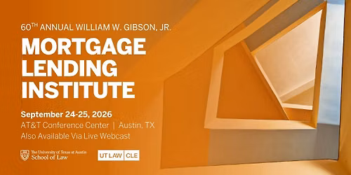 60th Annual William W. Gibson, Jr. Mortgage Lending Institute