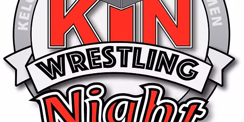 Kinsmen WRESTLING NIGHT - in RUTLAND!