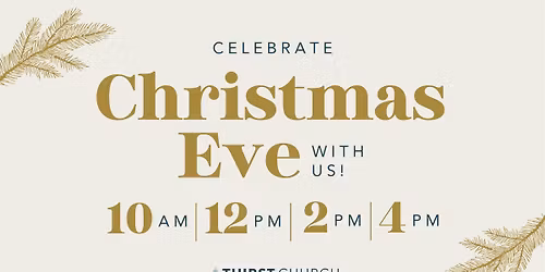 Christmas Eve at Thirst Church