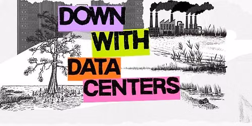 Down With Data Centers Teach-In | Covington