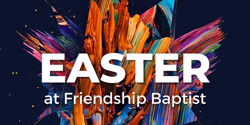 EASTER at Friendship