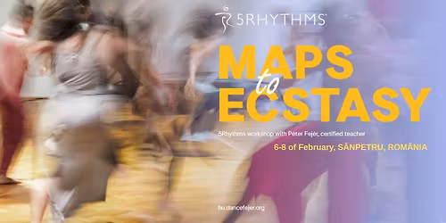 Maps to Ecstasy - 5Rhythms Waves Level - with Peter Fejer (HU) - Sanpetru Brasov