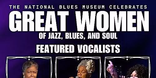 The National Blues Museum Celebrates Great Women of Jazz, Blues and Soul
