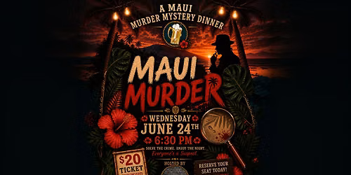 Maui M**der Mystery Dinner at Hamlin Pub Davison