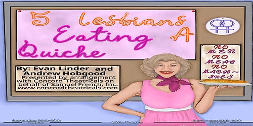5 Lesbians Eating a Quiche