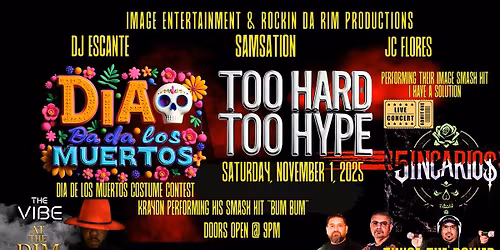 Dia De Los Muertos Featuring Too Hard Too Hype