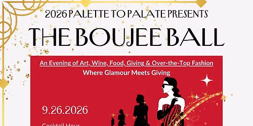 The Boujee Ball - Palette to Palate 2026 event