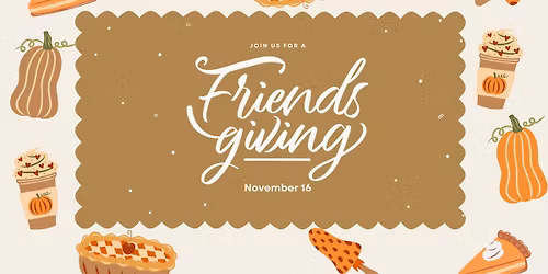 Friendsgiving at Granny Camp