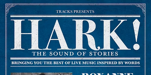 Hark! The Sound of Stories feat. Roxanne de Bastion