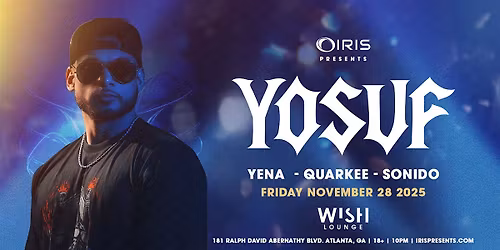 Iris Presents: Yosuf @ Wish Lounge | Fri, Nov 28th!