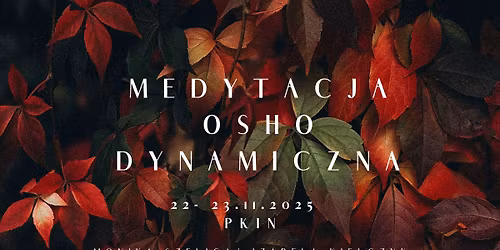 Medytacja OSHO Dynamiczna I Ruch I Emocje I Cisza