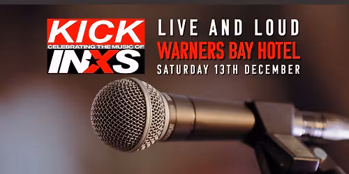 KICK - Celebrating the music of INXS