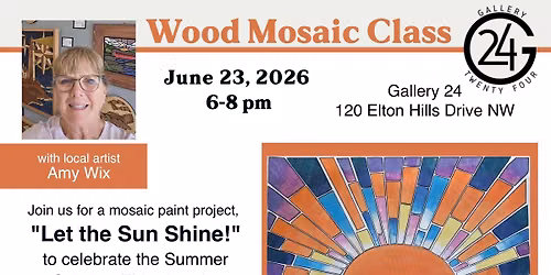Wood Mosaic Class-Let the Sun Shine!