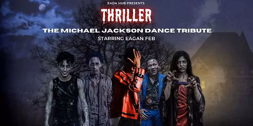 Thriller - The MJ Dance Tribute