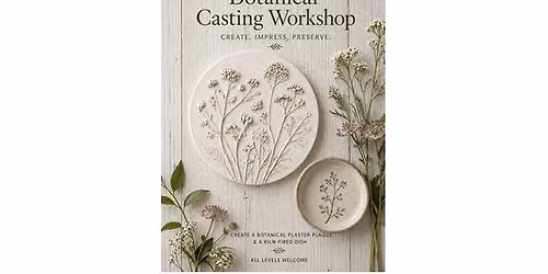 Botanical Casting & Jewelry Dish Workshop