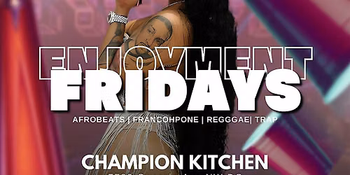 ENJOYMENT Fridays