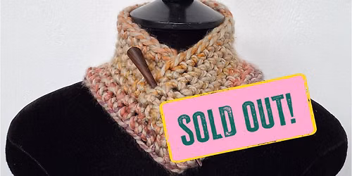 Learn to Crochet for Absolute Beginners - SOLD OUT