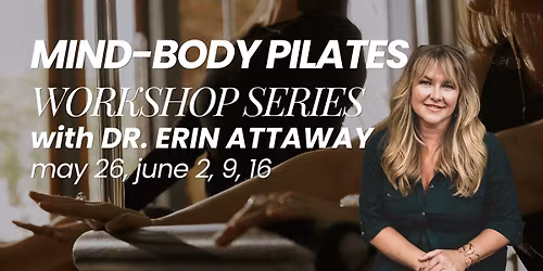 Mind-Body Pilates Workshop Series