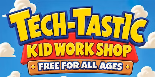 Tech-Tastic Kid Work Shop