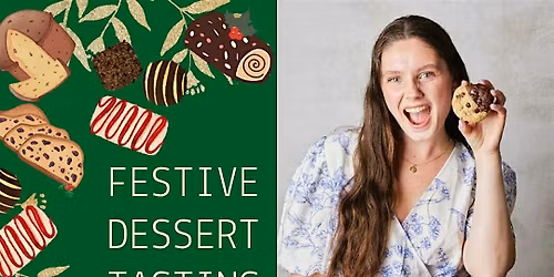 Festive Dessert Tasting with Freya & Beth