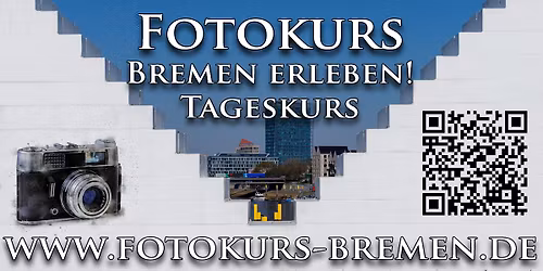 Fotokurs - Bremen erleben!