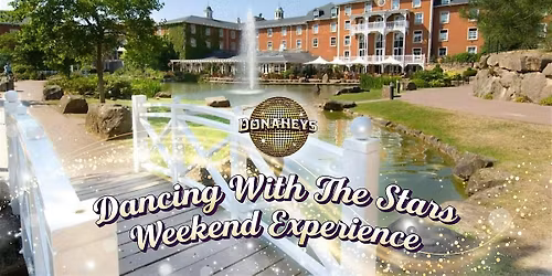 Donaheys Dancing With The Stars Weekend Staffordshire