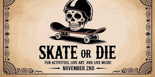 SKATE or DIE: Dia de los Muertos comp.