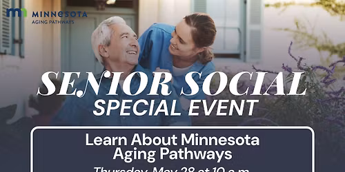 Learn about Minnesota Aging Pathways: a Senior Social Special Event