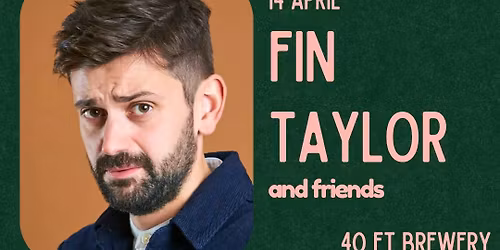 FIN TAYLOR: Live From 40ft Brewery