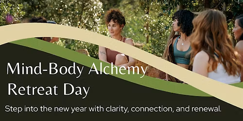 Mind-Body Alchemy Retreat Day
