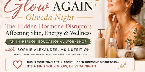 FIND YOUR GLOW AGAIN, Oliveda Night The Hidden Hormone Disruptors Affecting Skin, Energy & Wellness