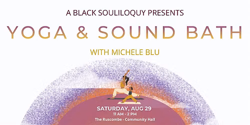 A Black Souliloquy: Yoga & Sound Bath