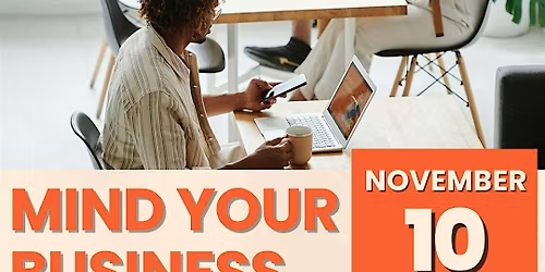 Mind Your Business: Focus, Connect, Thrive