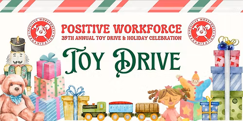 Positive Workforce Annual Toy Drive &  Holiday Celebration!