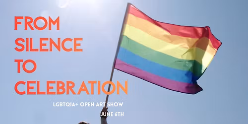 From Silence to Celebration: LGBTQIA+ Open Art Show