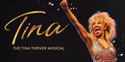 TINA \u2013 The Tina Turner Musical