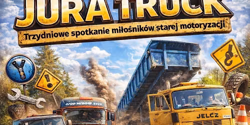 Trzydniowe spotkanie mi\u0142o\u015bnik\u00f3w starej motoryzacji JURA TRUCK