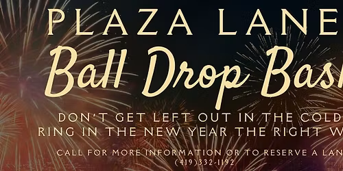 Plaza Lanes New Year's Eve Ball Drop Bash
