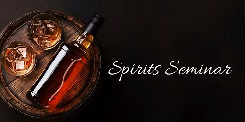 Spirits Seminar: Scotch Whiskey