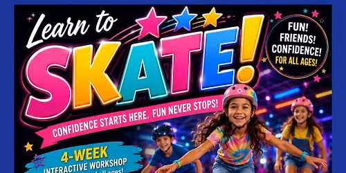 \ud83c\udf89 Learn to Skate Workshop \u2013 4-Week Interactive Program